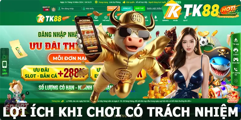 Lợi ích khi chơi có trách nhiệm tại TK88